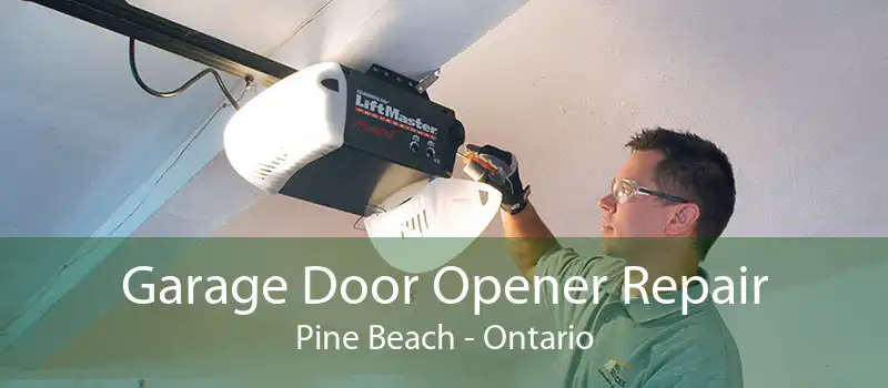 Garage Door Opener Repair Pine Beach - Ontario