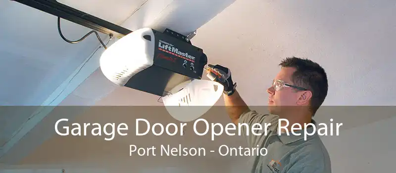 Garage Door Opener Repair Port Nelson - Ontario