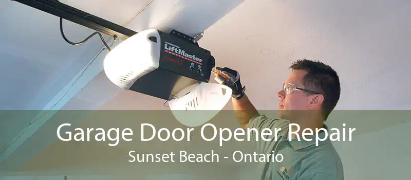 Garage Door Opener Repair Sunset Beach - Ontario