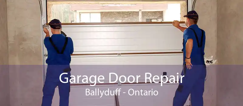 Garage Door Repair Ballyduff - Ontario