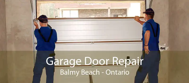 Garage Door Repair Balmy Beach - Ontario