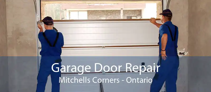 Garage Door Repair Mitchells Corners - Ontario
