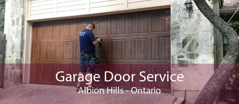 Garage Door Service Albion Hills - Ontario