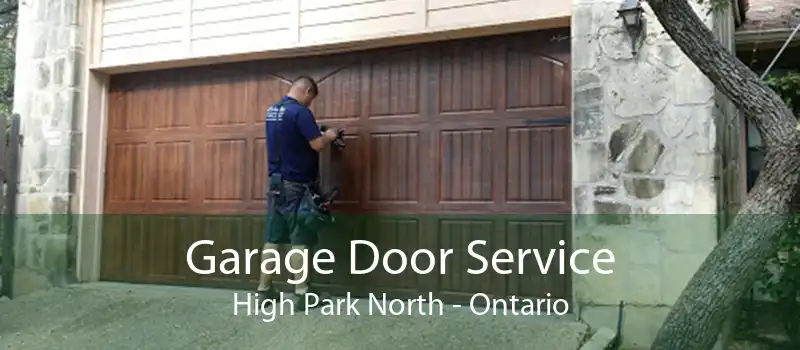 Garage Door Service High Park North - Ontario