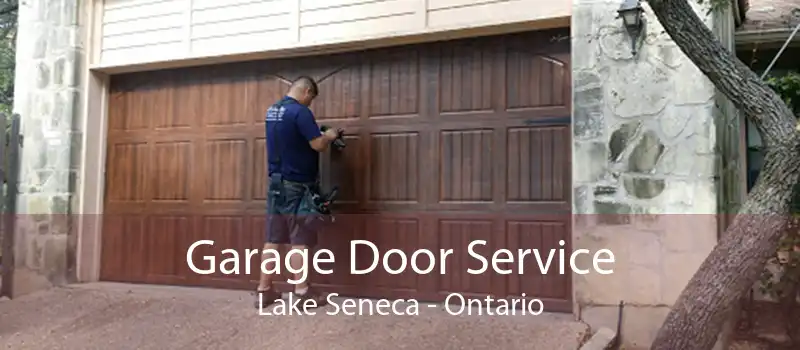 Garage Door Service Lake Seneca - Ontario