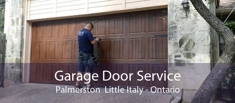 Garage Door Service Palmerston  Little Italy - Ontario