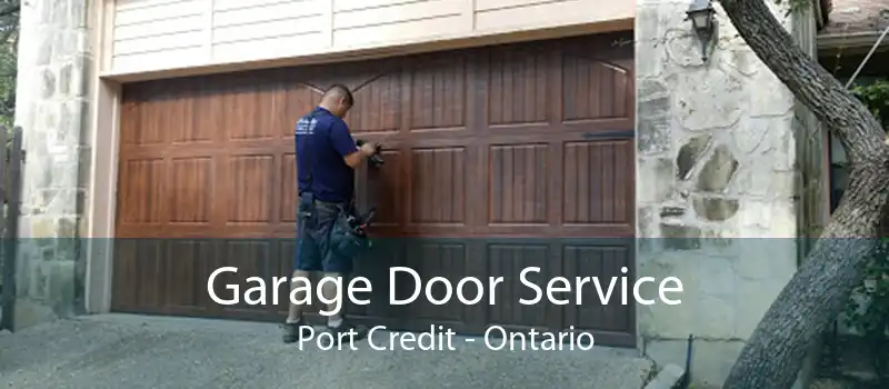 Garage Door Service Port Credit - Ontario