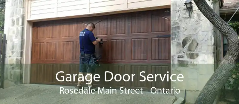 Garage Door Service Rosedale Main Street - Ontario