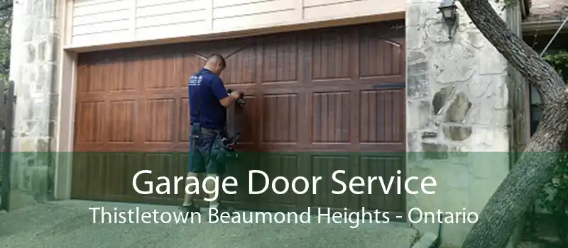 Garage Door Service Thistletown Beaumond Heights - Ontario