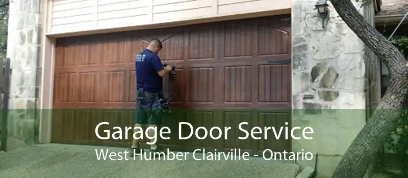 Garage Door Service West Humber Clairville - Ontario