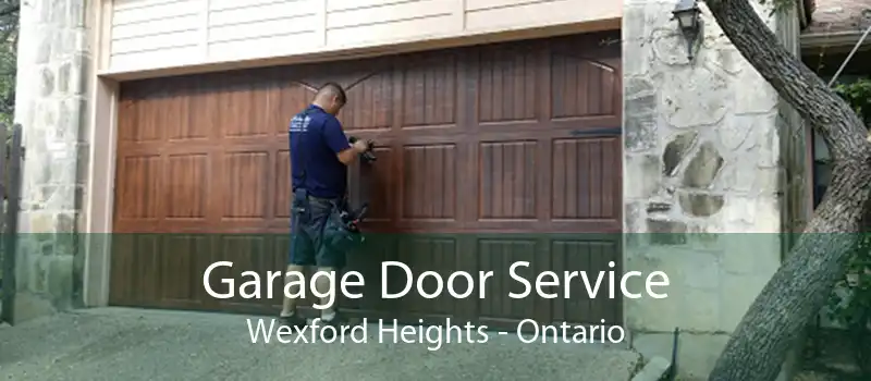 Garage Door Service Wexford Heights - Ontario