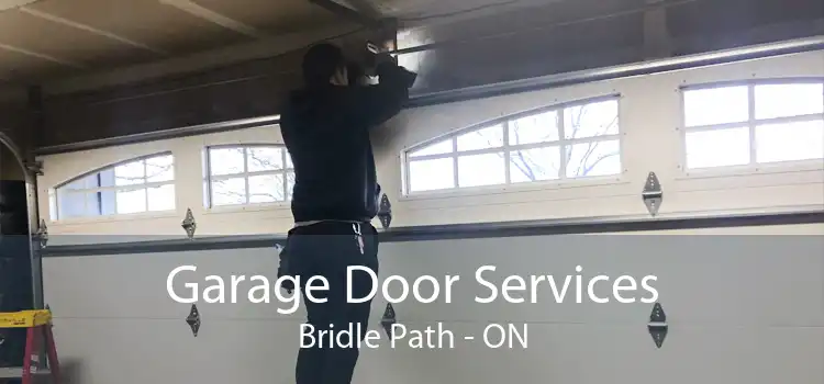 Garage Door Services Bridle Path - ON