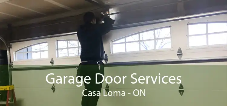Garage Door Services Casa Loma - ON