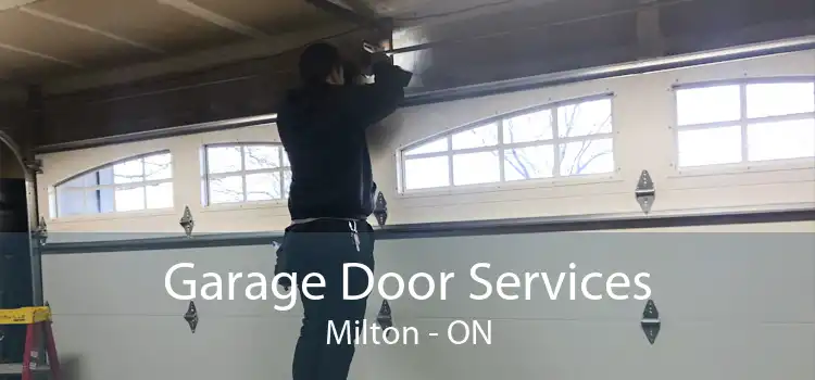 Garage Door Services Milton - ON