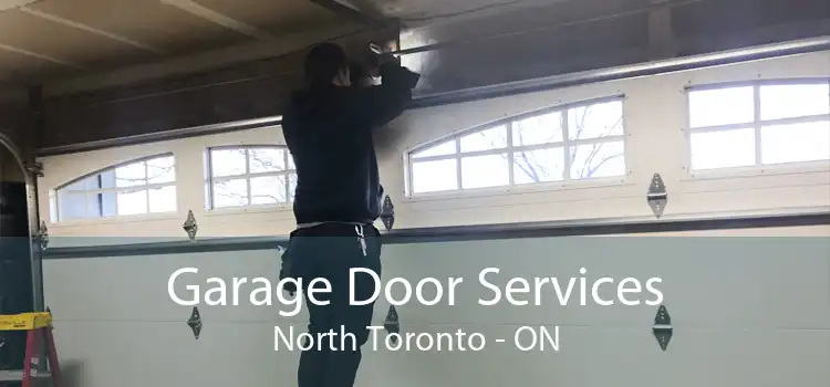 Garage Door Services North Toronto - ON