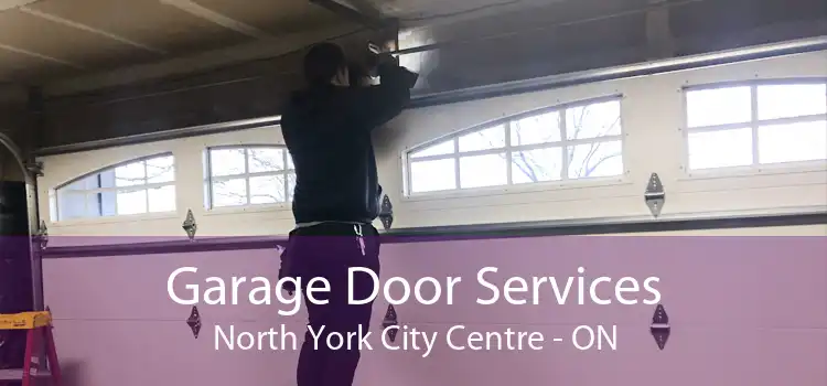 Garage Door Services North York City Centre - ON