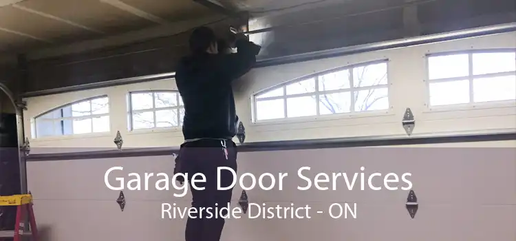 Garage Door Services Riverside District - ON