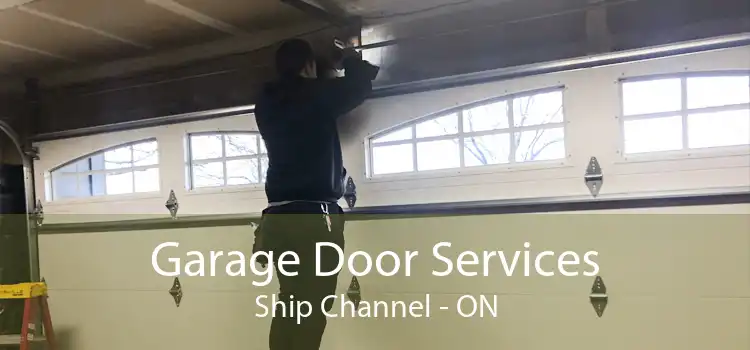 Garage Door Services Ship Channel - ON