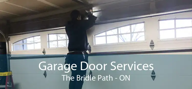 Garage Door Services The Bridle Path - ON