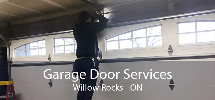 Garage Door Services Willow Rocks - ON