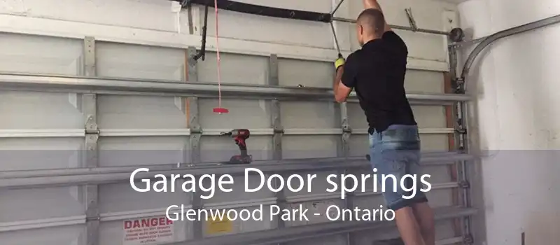 Garage Door springs Glenwood Park - Ontario