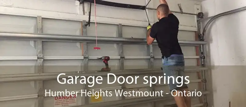 Garage Door springs Humber Heights Westmount - Ontario