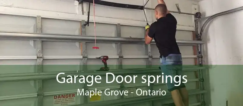 Garage Door springs Maple Grove - Ontario