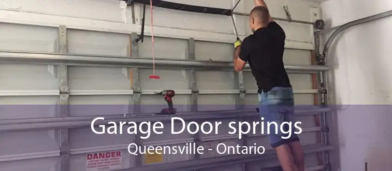 Garage Door springs Queensville - Ontario