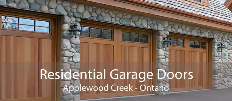 Residential Garage Doors Applewood Creek - Ontario