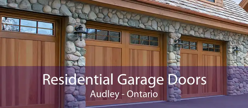 Residential Garage Doors Audley - Ontario