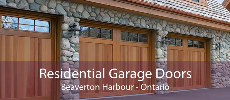 Residential Garage Doors Beaverton Harbour - Ontario