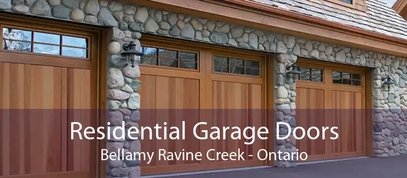 Residential Garage Doors Bellamy Ravine Creek - Ontario