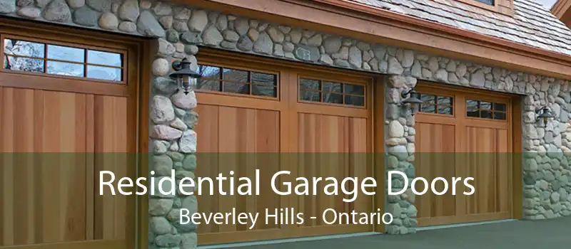Residential Garage Doors Beverley Hills - Ontario