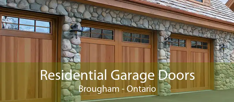Residential Garage Doors Brougham - Ontario