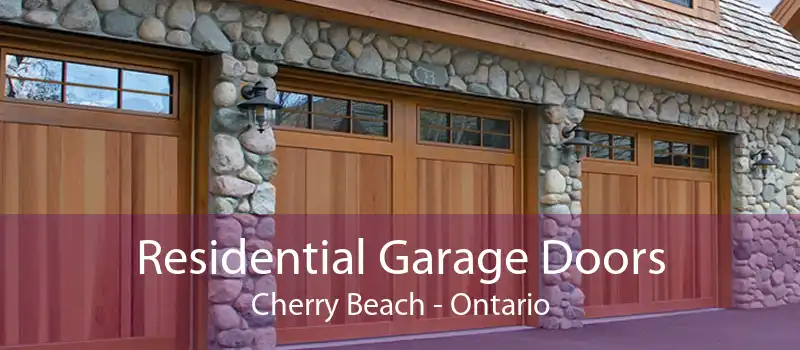 Residential Garage Doors Cherry Beach - Ontario