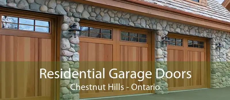 Residential Garage Doors Chestnut Hills - Ontario