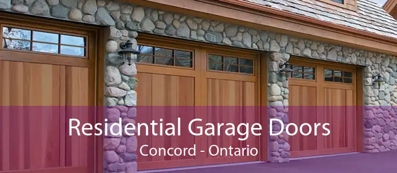 Residential Garage Doors Concord - Ontario