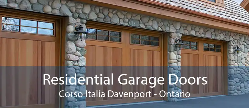 Residential Garage Doors Corso Italia Davenport - Ontario