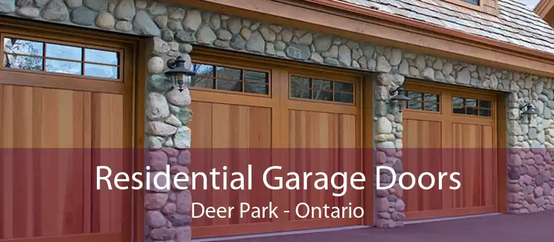 Residential Garage Doors Deer Park - Ontario