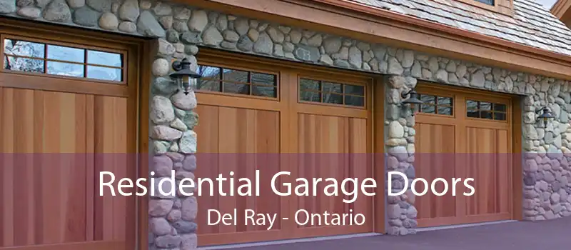 Residential Garage Doors Del Ray - Ontario