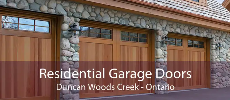Residential Garage Doors Duncan Woods Creek - Ontario