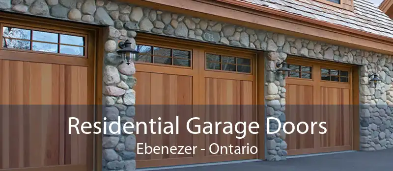 Residential Garage Doors Ebenezer - Ontario
