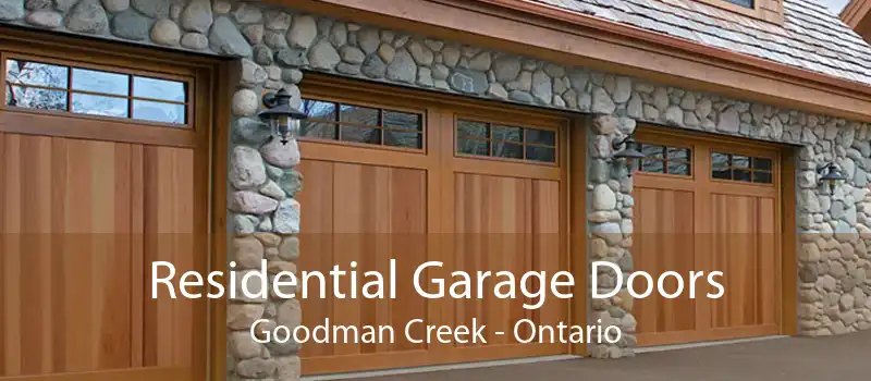 Residential Garage Doors Goodman Creek - Ontario