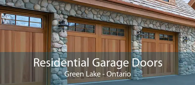 Residential Garage Doors Green Lake - Ontario