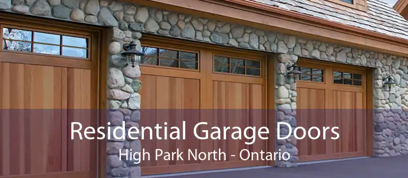 Residential Garage Doors High Park North - Ontario