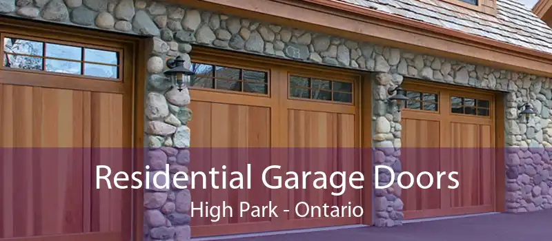 Residential Garage Doors High Park - Ontario