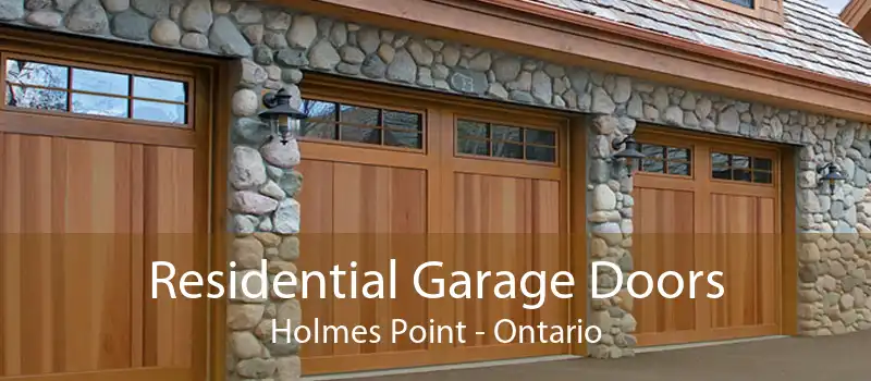 Residential Garage Doors Holmes Point - Ontario
