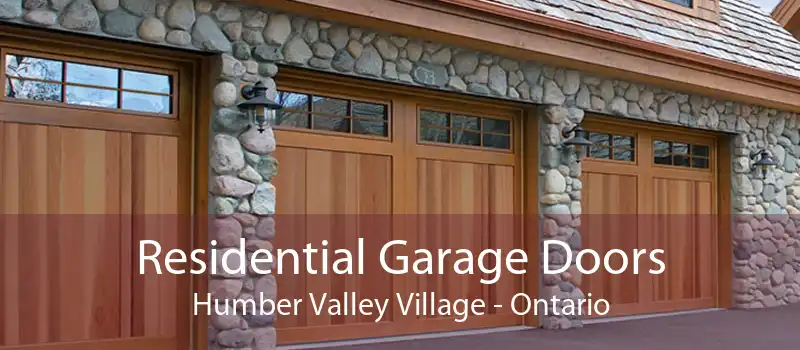 Residential Garage Doors Humber Valley Village - Ontario