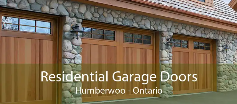 Residential Garage Doors Humberwoo - Ontario