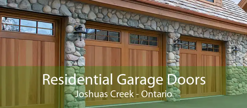 Residential Garage Doors Joshuas Creek - Ontario